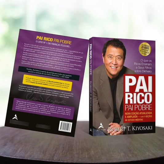 Livro: Pai Rico, Pai Pobre – O que os Ricos Ensinam aos Seus Filhos sobre Dinheiro