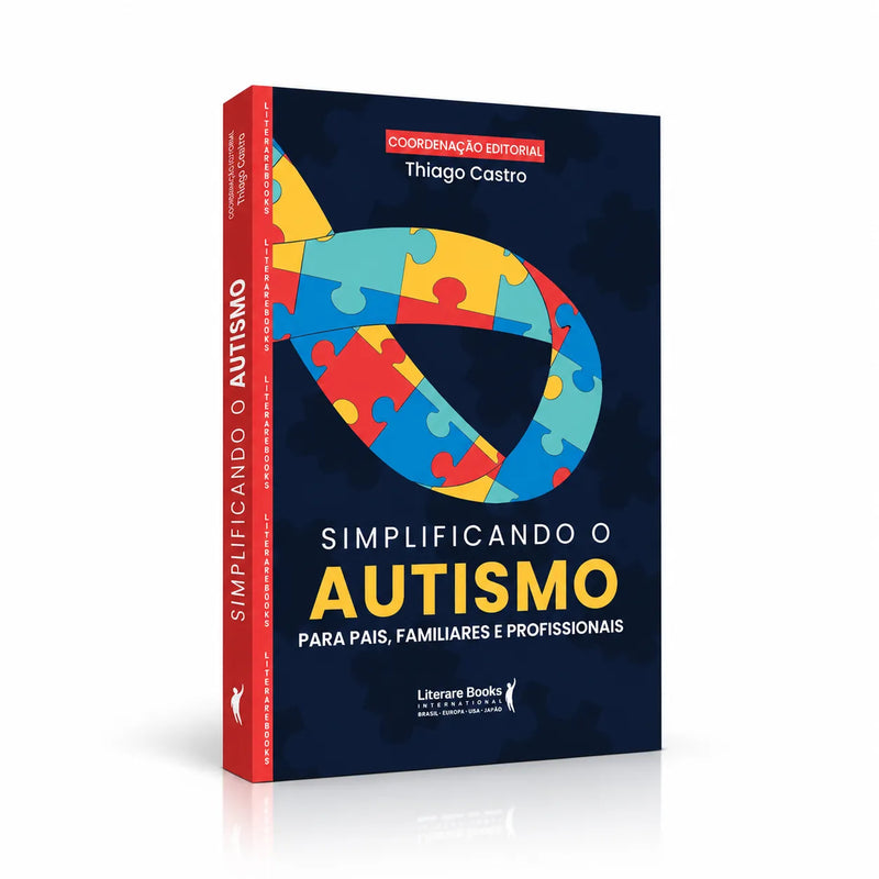 Simplifying Autism: For Parents, Family, and Professionals – Thiago Castro